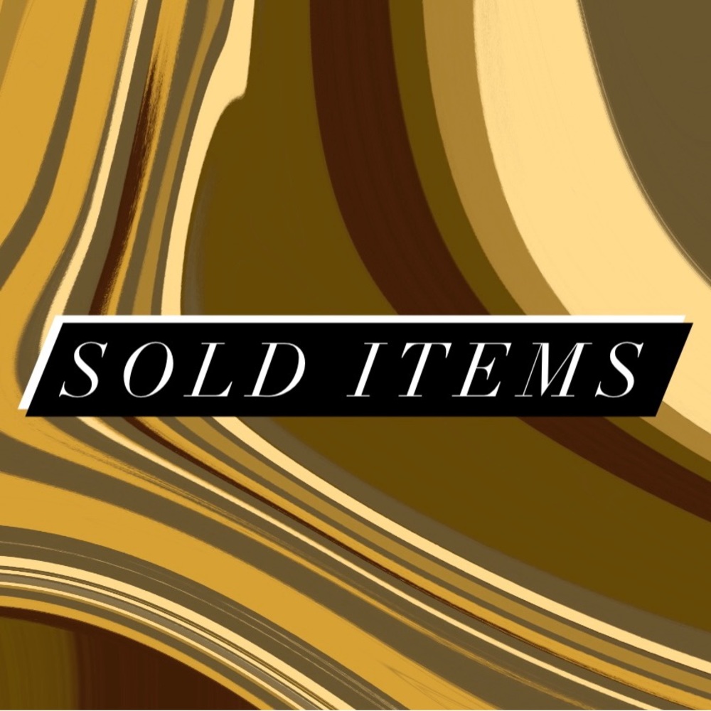 SOLD ITEMS BELOW
